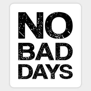 No Bad Days Sticker